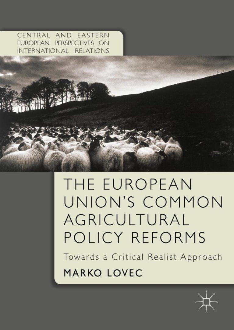 The European Union’s Common Agricultural Policy Reforms: Towards a ...